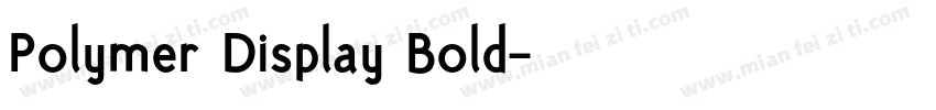 Polymer Display Bold字体转换